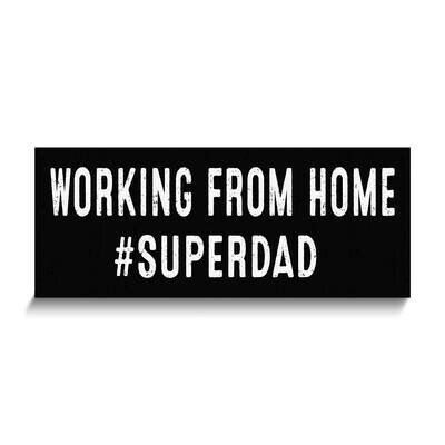 Working From Home Super Dad Wall Plaque GM25245, MPN: GM25245, 788089173531