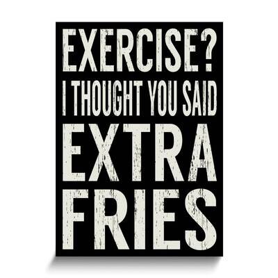 Exercise? I thought You Said Extra Fries Wall Plaque GM25252, MPN: GM25252, 788089173678