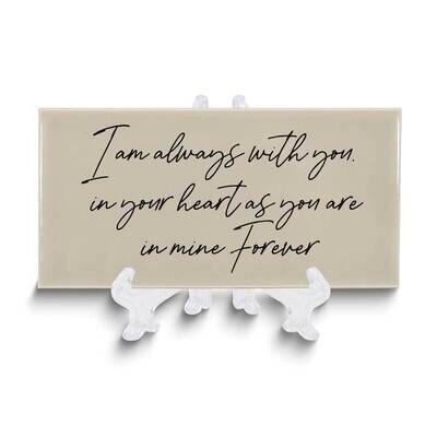 I am Always With You Bereavement Ceramic Tile GM24791, MPN: GM24791, 603799456371