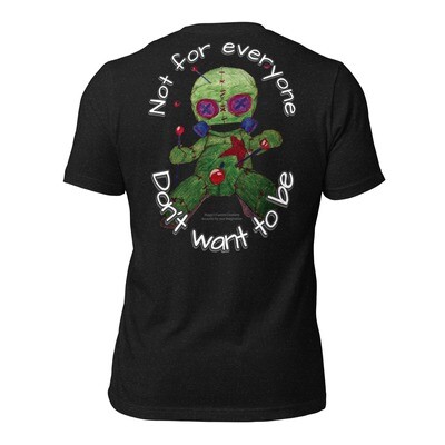 Not for everyone T-Shirt