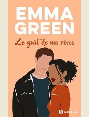 LE GOUT DE NOS REVES -
Emma GREEN