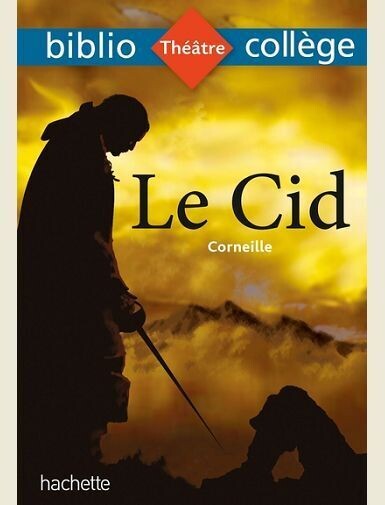 BIBLIOCOLLEGE - LE CID, CORNEILLE -
CORNEILLE