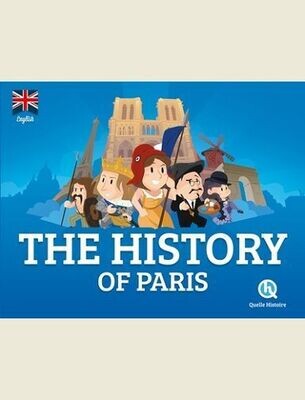 HISTORY OF PARIS (VERSION ANGLAISE) -
QUELLE HISTOIRE STUD