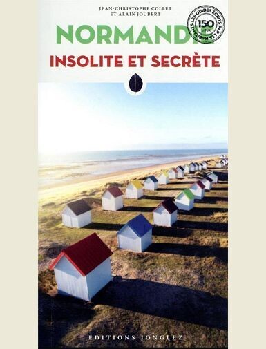 NORMANDIE INSOLITE ET SECRETE -
COLLET/JOUBERT