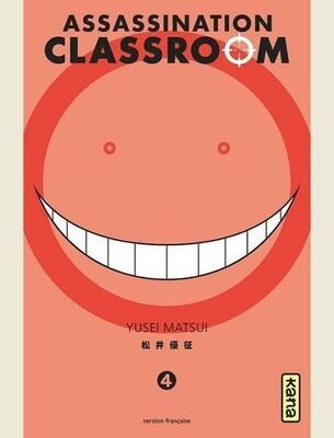 ASSASSINATION CLASSROOM - TOME 4 -
YUSEI MATSUI