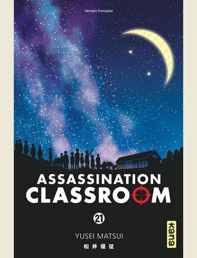 ASSASSINATION CLASSROOM - TOME 21 -
YUSEI MATSUI