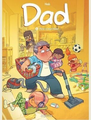 DAD - TOME 6 - PERE A TOUT FAIRE -
NOB