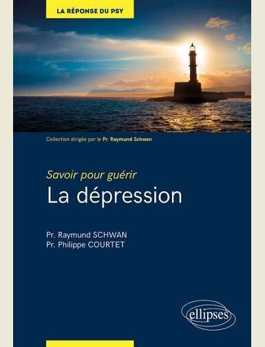 SAVOIR POUR GUERIR : LA DEPRESSION -
COURTET/SCHWAN