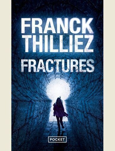 FRACTURES -
THILLIEZ FRANCK