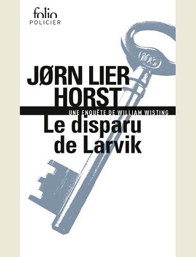 LE DISPARU DE LARVIK - UNE ENQUETE DE WILLIAM WISTING -
HORST JORN LIER