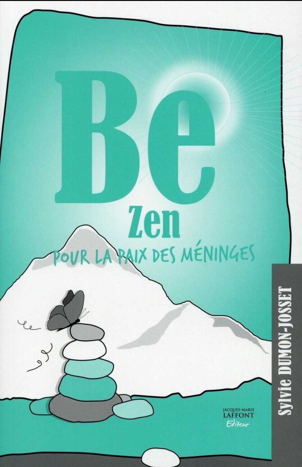 BE ZEN -
DUMON JOSSET S