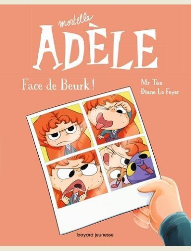 BD MORTELLE ADELE, TOME 19 - FACE DE BEURK ! -
MR TAN/LE FEYER