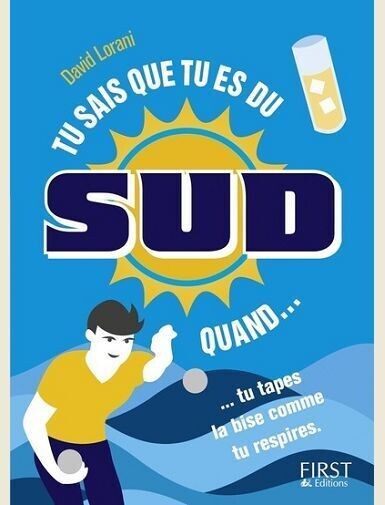 TU SAIS QUE TU ES DU SUD QUAND... -
LORANI DAVID