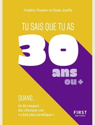 TU SAIS QUE TU AS 30 ANS QUAND... -
POUHIER/JOUFFA