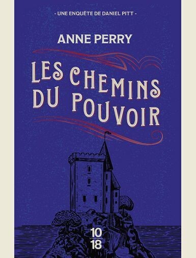 LES CHEMINS DU POUVOIR -
PERRY ANNE