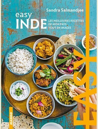 EASY INDE - LES MEILLEURES RECETTES DE MON PAYS TOUT EN IMAGES -
SALMANDJEE SANDRA