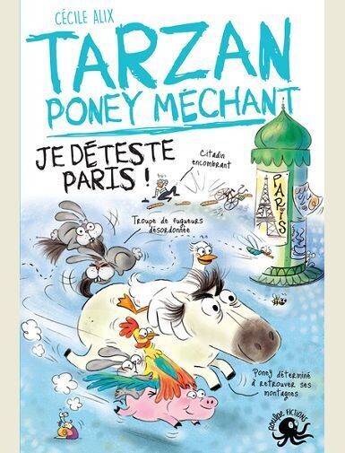 TARZAN, PONEY MECHANT - JE DETESTE PARIS ! -
ALIX/BAGLIONI