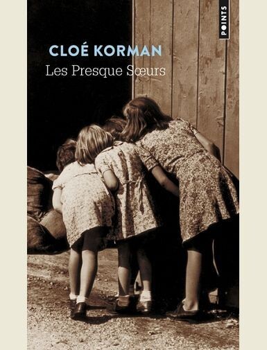 LES PRESQUE SOEURS -
KORMAN CLOE