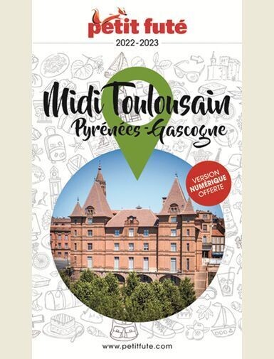 GUIDE MIDI TOULOUSAIN 2022-2023 PETIT FUTE - PYRENEES - GASCOGNE -
AUZIAS D. / LABOURDE