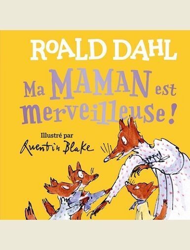 MA MAMAN EST MERVEILLEUSE ! - DAHL/BLAKE