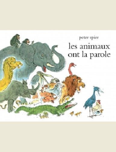 LES ANIMAUX ONT LA PAROLE -
SPIER PETER