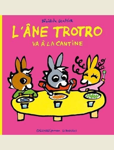 TROTRO VA A LA CANTINE -
GUETTIER BENEDICTE