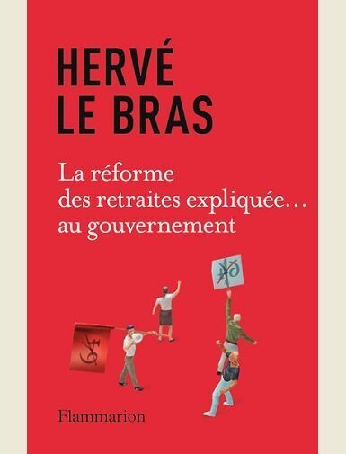 LA REFORME DES RETRAITES EXPLIQUEE... AU GOUVERNEMENT -
LE BRAS HERVE