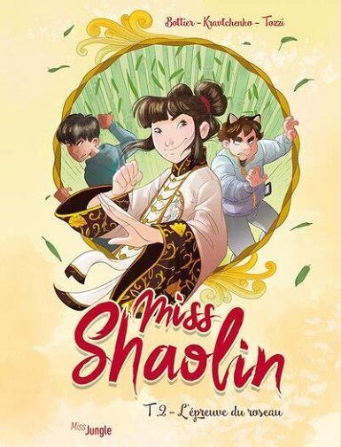 MISS SHAOLIN - TOME 2 L'EPREUVE DU ROSEAU - BOTTIER/KRAVTCHENKO