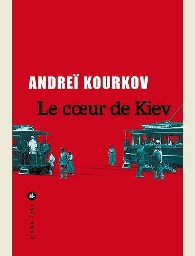 LE COEUR DE KIEV -
KOURKOV ANDREI