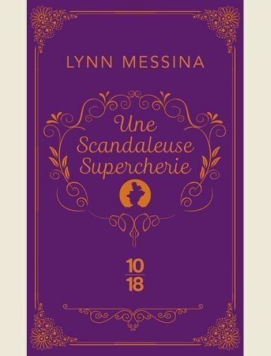 UNE SCANDALEUSE SUPERCHERIE - UNE ENQUETE DE BEATRICE HYDE-CLARE - MESSINA LYNN