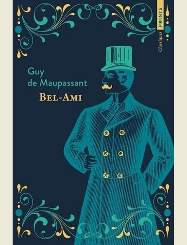 BEL-AMI -
MAUPASSANT GUY DE