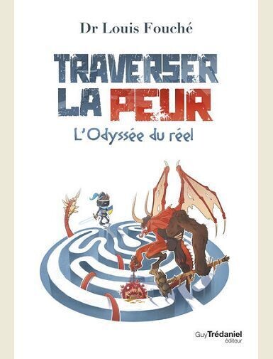 TRAVERSER LA PEUR - L'ODYSSEE DU REEL -
FOUCHE/MOINE/FLAMEC