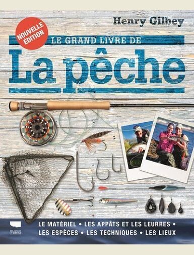 LE GRAND LIVRE DE LA PECHE -
GILBEY HENRY