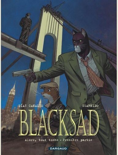 BLACKSAD - TOME 6 - ALORS, TOUT TOMBE. PREMIERE PARTIE -
DIAZ CANALES JUAN