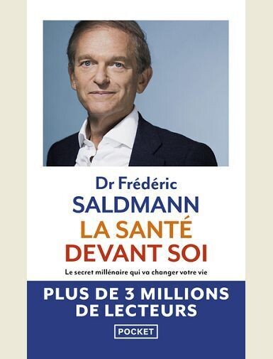 LA SANTE DEVANT SOI - LE SECRET MILLENAIRE QUI VA CHANGER VOTRE VIE -
SALDMANN FREDERIC