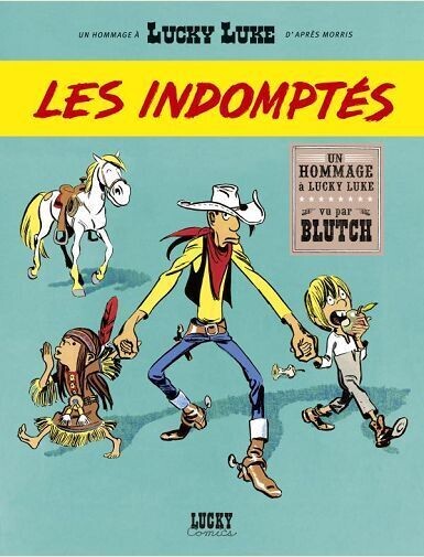 LUCKY LUKE VU PAR...DESPERADOS - LUCKY LUKE VU PAR.... - LES INDOMPTES -
BLUTCH