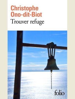 TROUVER REFUGE - ONO-DIT-BIOT