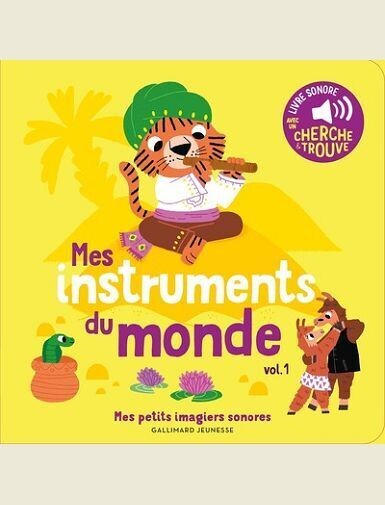 MES INSTRUMENTS DU MONDE - VOL01 - DES SONS A ECOUTER, DES IMAGES A REGARDER - BILLET