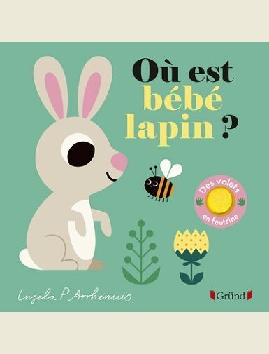 OU EST BEBE LAPIN ? - ARRHENIUS INGELA P.