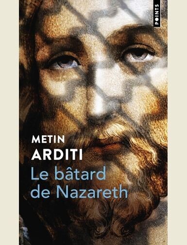 LE BATARD DE NAZARETH -
ARDITI METIN