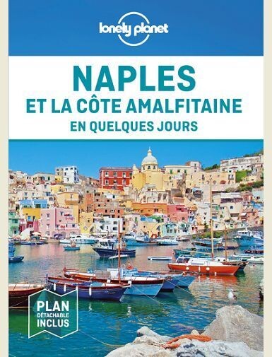 NAPLES ET LA COTE AMALFITAINE EN QUELQUES JOURS 2ED -
LONELY PLANET