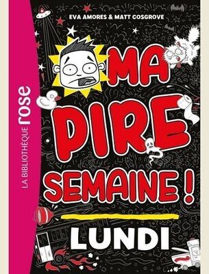 MA PIRE SEMAINE - T01 - MA PIRE SEMAINE 01 - LUNDI -
AMORES/COSGROVE