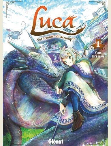 LUCA, VETERINAIRE DRACONIQUE - TOME 01 -
HIRASAWA YUNA