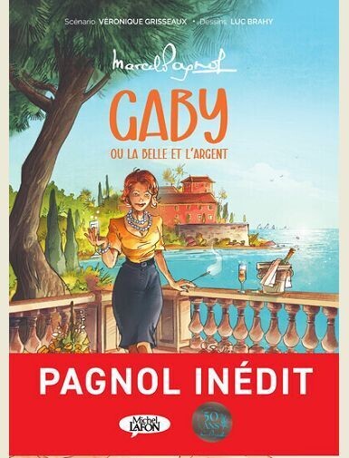 GABY OU LA BELLE ET L'ARGENT -
PAGNOL/GRISSEAUX