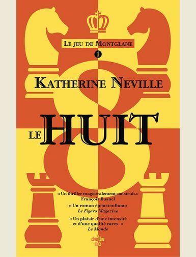 LE JEU DU MONTGLANE TOME 01 LE HUIT -
NEVILLE KATHERINE