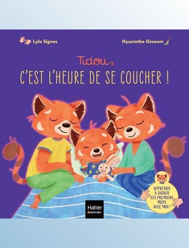 TIDOU - C'EST L'HEURE DE SE COUCHER ! -
LYLA_SIGNES/GIOANNI