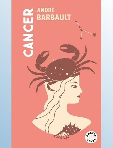 CANCER - SIGNE ASTRO DU 22 JUIN AU 22 JUILLET - BARBAULT/PASCAUD