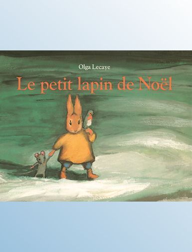 PETIT LAPIN DE NOEL (LE) - LECAYE/NADJA