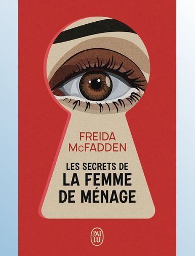 LES SECRETS DE LA FEMME DE MENAGE - MCFADDEN FREIDA