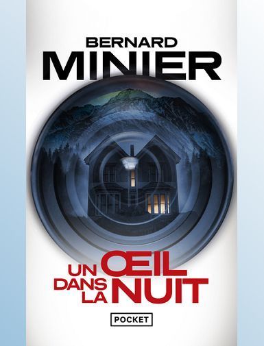 UN OEIL DANS LA NUIT - MINIER BERNARD